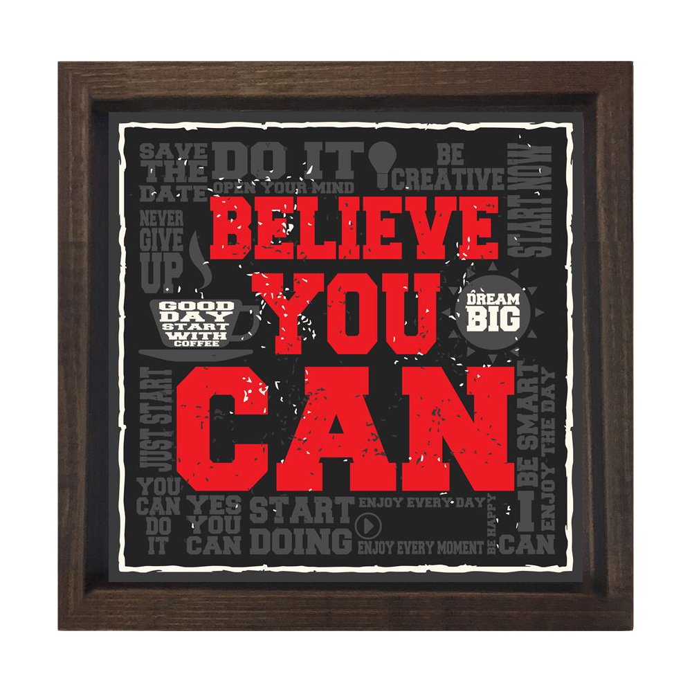 Believe You Can Tablosu Kahverengi Ahşap Çerçeve - 30x30