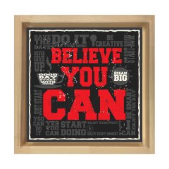 Believe You Can Tablosu Naturel Ahşap Çerçeve - 60x60