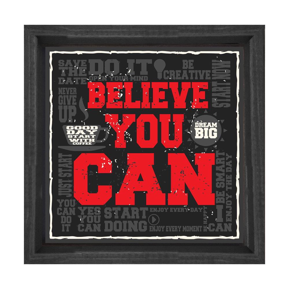 Believe You Can Tablosu Siyah Ahşap Çerçeve - 40x40