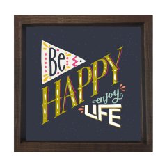 Be Happy Tablosu Kahverengi Ahşap Çerçeve - 90x90