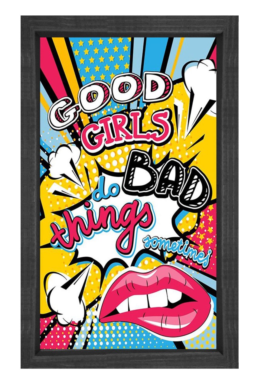 Good Girls Do Bad Things Tablosu Siyah Ahşap Çerçeve - 45x30