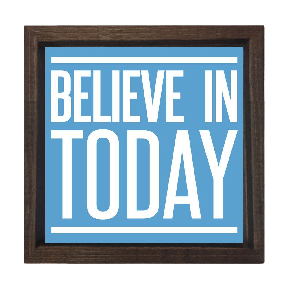 Believe In Today Tablosu Kahverengi Ahşap Çerçeve - 50x50