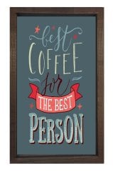 Coffee For The Best Person Tablosu Kahverengi Ahşap Çerçeve - 45x30