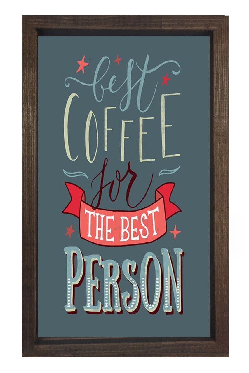 Coffee For The Best Person Tablosu Kahverengi Ahşap Çerçeve - 70x100