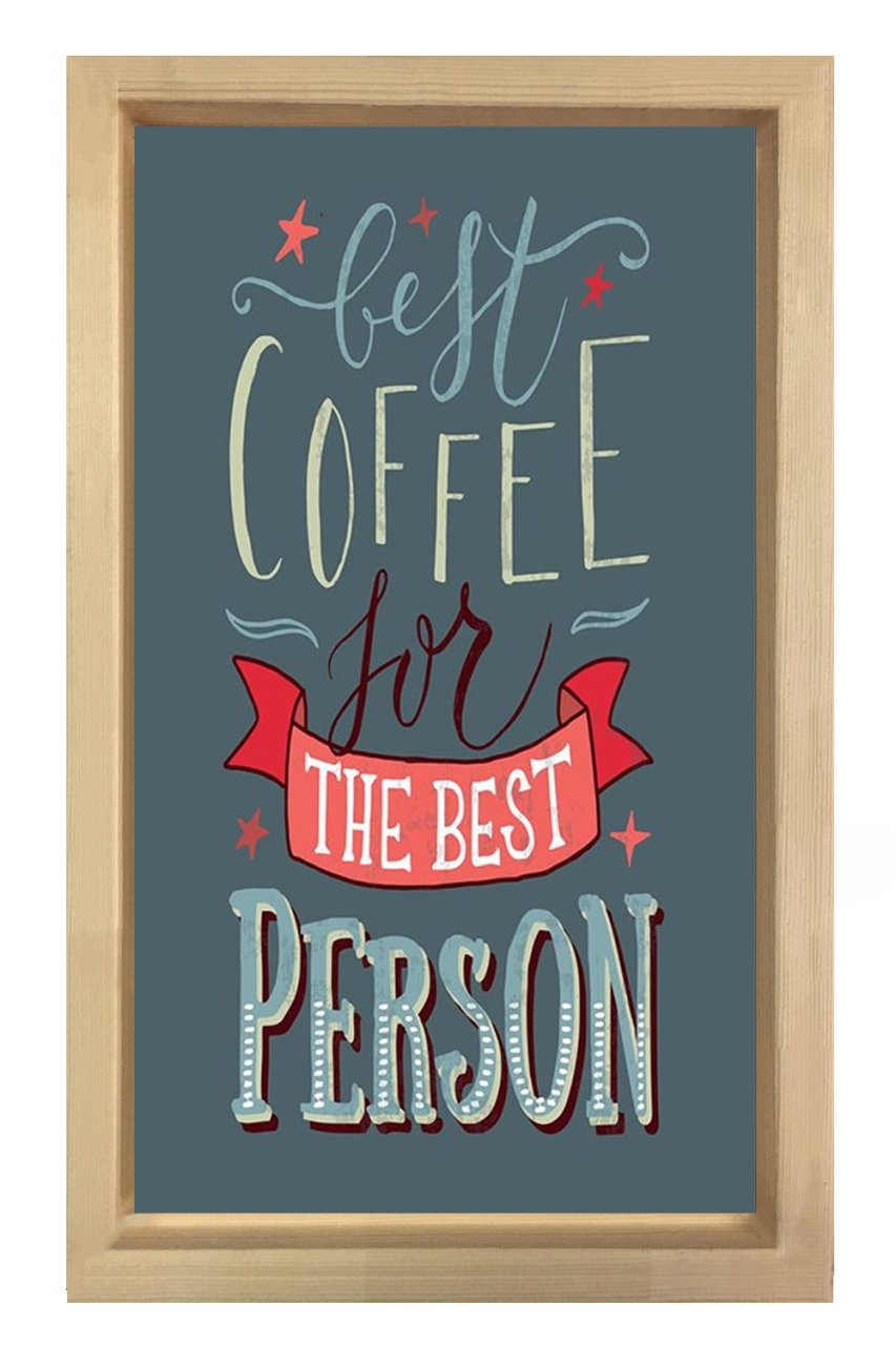 Coffee For The Best Person Tablosu Naturel Ahşap Çerçeve - 50x90