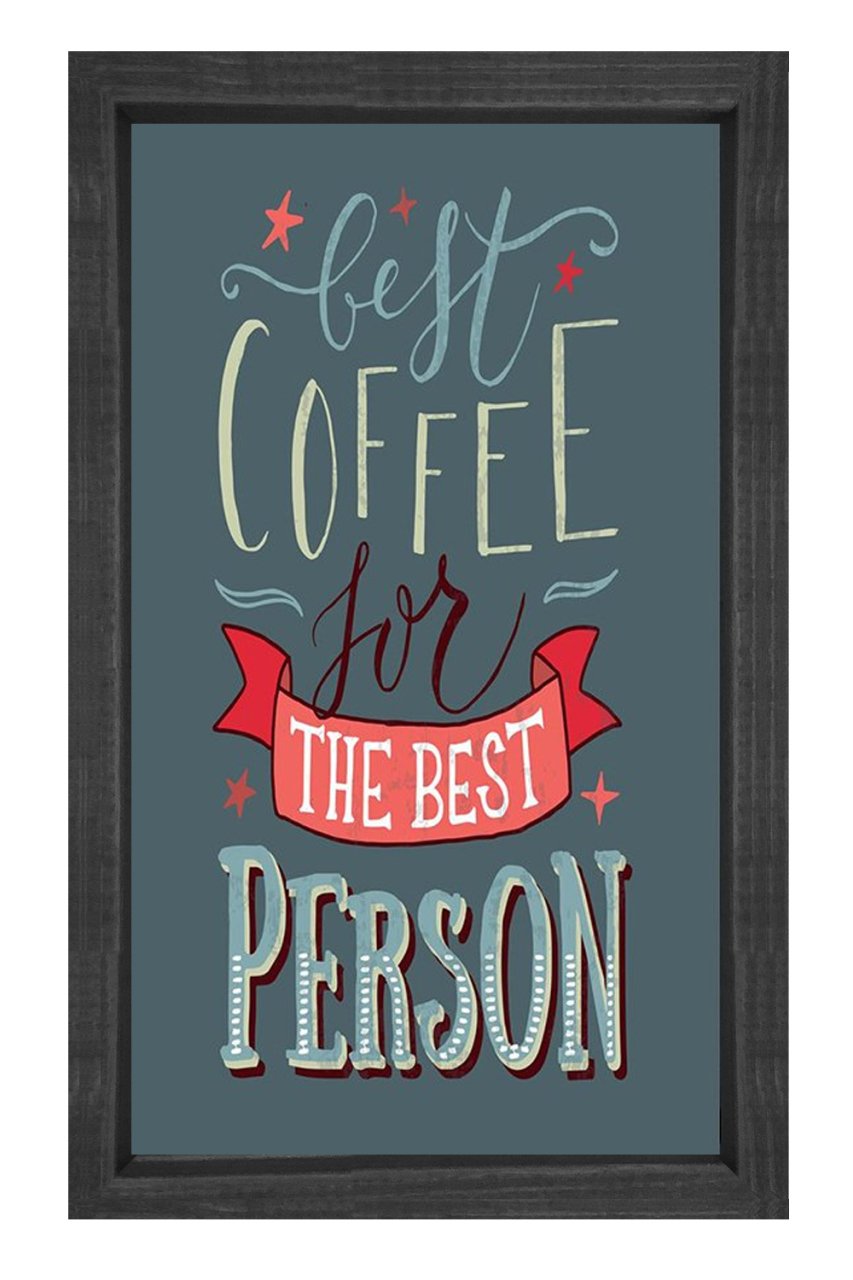 Coffee For The Best Person Tablosu Siyah Ahşap Çerçeve - 100x200