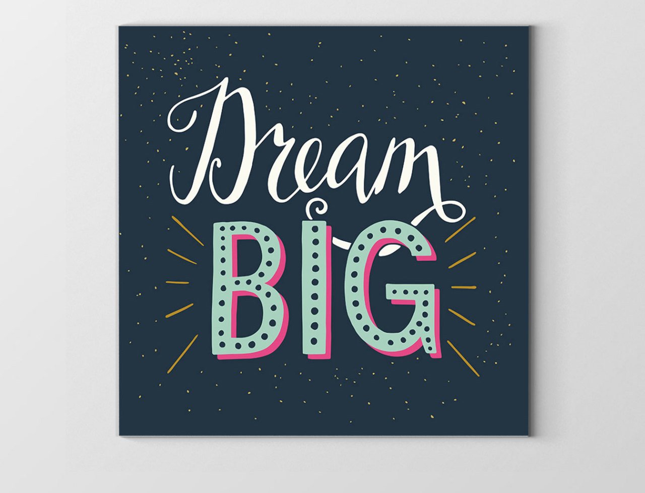 Vintage Dream Big Yazısı Tablosu Çerçevesiz - 30x30