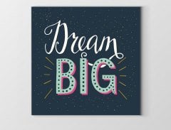 Vintage Dream Big Yazısı Tablosu Çerçevesiz - 60x60