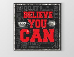 Believe You Can Tablosu Çerçevesiz - 60x60